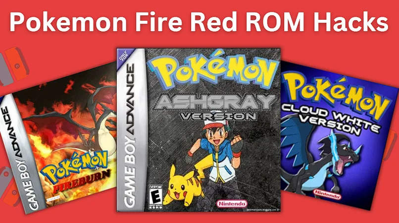 7 Best Pokemon Fire Red ROM Hacks of 2023 